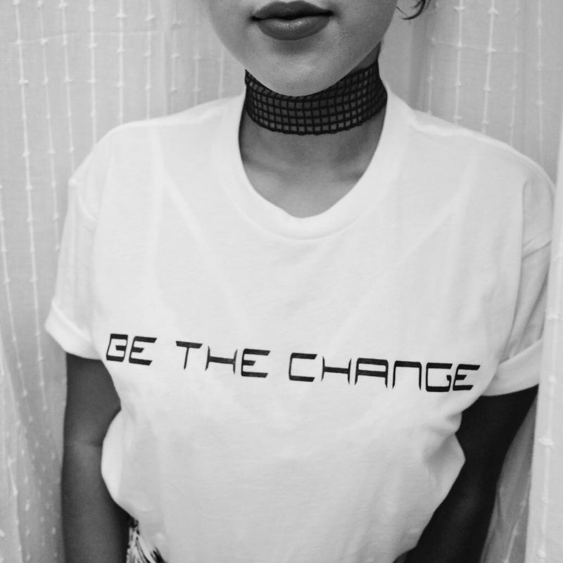 Be The Change